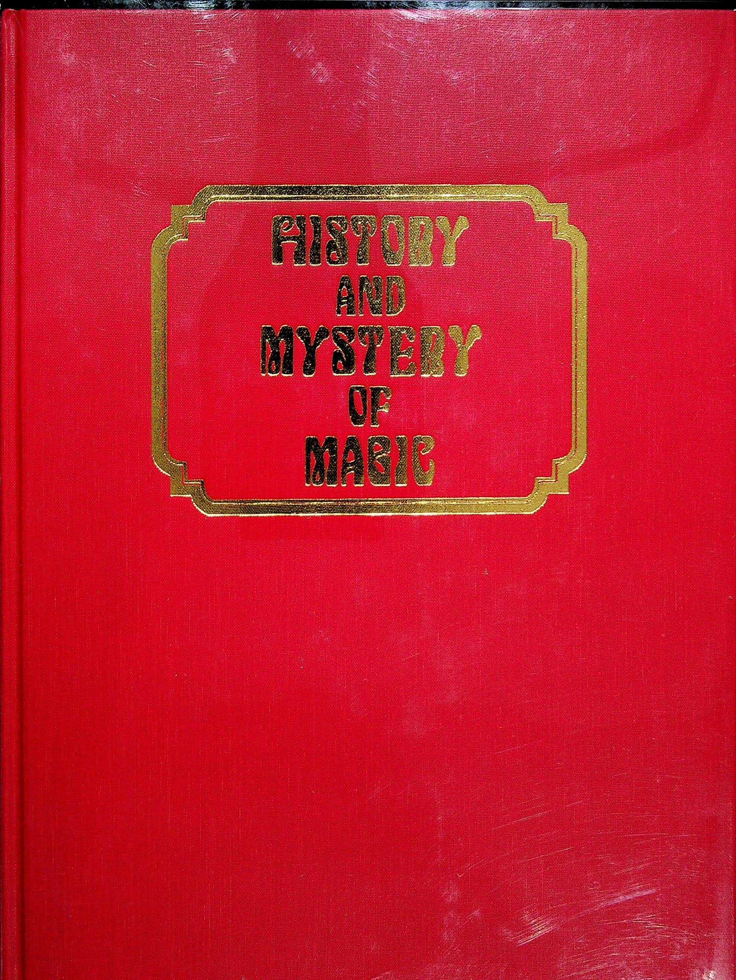 Albo 10 - History And Mystery Of Magic by Robert J. Albo